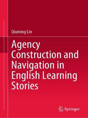 cover image of Agency Construction and Navigation in English Learning Stories